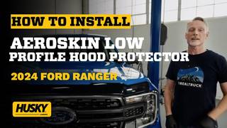 How to Install Husky Liners® Aeroskin® Low Profile Hood Protector on a 2024 Ford Ranger